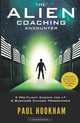The Alien Coaching Encounter: 5 Pre-Flight Checks For I.T & Business Change Programmes, Paul Hookham 