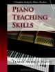 Piano Teaching Skills: Piano Teaching Skills: A Complete Guide for Piano Teachers gives useful suggestions for how to approach the many facets of ... an advanced student to present a recit, Elaine Andrus Watts 