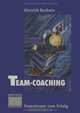 Team-Coaching: Gemeinsam zum Erfolg (German Edition), 