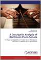 A Descriptive Analysis of Beethoven Piano Sonata: For Piano Sonata No.8 in C minor, Op.13 "Pathetique" and how it is applied on the grand piano, Mei Vian Yip, Young-Hwan Yeo 