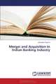 Merger and Acquisition in Indian Banking Industry, Abhishek Tripathi 