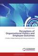 Perceptions of Organizational Politics and Employee Outcomes: A Study in Nepali Banking and Financial Institutions, Arjun Kumar Shrestha 