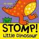 Stomp! Little Dinosaur, Jo Lodge 