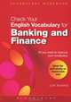 Check Your English Vocabulary for Banking and Finance: All you need to improve your vocabulary, Jon Marks 