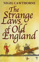 The Strange Laws of Old England, Cawthorne Nigel 
