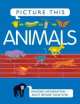 Picture This! Animals, Margaret Hynes 