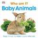 Who Am I? Baby Animals, 