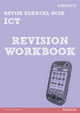 Revise Edexcel: Edexcel GCSE ICT Revision Workbook, Hughes Nicky 