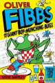 Oliver Fibbs 2. Giant Boy-Munching Bugs, Steve Hartley 