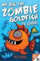 My Big Fat Zombie Goldfish 2. Sea-quel, Mo O'Hara 