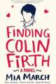 Finding Colin Firth, Mia March 