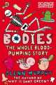 Bodies. Whole Blood-Pumping Story, Glenn Murphy 