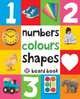 Numbers, Colours Shapes (soft to touch board book), Priddy Roger 