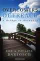 Overcomers Outreach, Bob Bartosch 