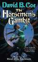 The Horsemens Gambit: Book Two of Blood of the Southlands, Coe David B. 