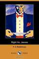 Right Ho Jeeves, P. G. Wodehouse 