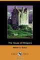 The House of Whispers, William Le Queux 
