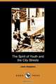 The Spirit of Youth and the City Streets, Jane Addams 