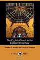 The English Church in the Eighteenth Century, Charles J. Abbey 