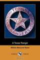 A Texas Ranger, William MacLeod Raine 
