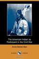 The American Indian as Participant in the Civil War, Annie Heloise Abel 