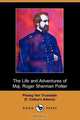 The Life and Adventures of Maj. Roger Sherman Potter, F. Colburn Adams 