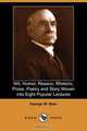 Wit, Humor, Reason, Rhetoric, Prose, Poetry and Story Woven Into Eight Popular Lectures, George W. Bain 