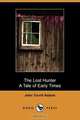 The Lost Hunter, a Tale of Early Times, John Turvill Adams 
