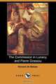 The Commission in Lunacy, and Pierre Grassou (Dodo Press), Honore De Balzac 