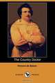 The Country Doctor (Dodo Press), Honore De Balzac 