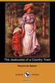 The Jealousies of a Country Town (Dodo Press), Honore De Balzac 