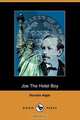 Joe the Hotel Boy (Dodo Press), Horatio Jr. Alger 