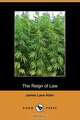 The Reign of Law; A Tale of the Kentucky Hemp Fields (Dodo Press), James Lane Allen 