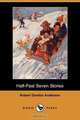 Half-Past Seven Stories (Illustrated Edition) (Dodo Press), Robert Gordon Anderson 
