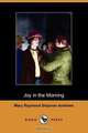 Joy in the Morning (Illustrated Edition) (Dodo Press), Mary Raymond Shipman Andrews 