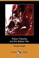 Peace Theories and the Balkan War (Dodo Press), Norman Angell 