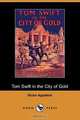 Tom Swift in the City of Gold, Or, Marvelous Adventures Underground (Dodo Press), Victor II Appleton 