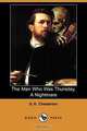 The Man Who Was Thursday, a Nightmare (Dodo Press), G. K. Chesterton 