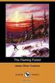 The Flaming Forest (Dodo Press), 
