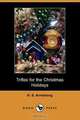 Trifles for the Christmas Holidays (Dodo Press), H. S. Armstrong 