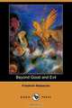 Beyond Good and Evil (Dodo Press), Friedrich Wilhelm Nietzsche 