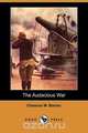 The Audacious War (Dodo Press), Clarence W. Barron 