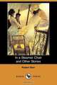 In a Steamer Chair and Other Stories (Dodo Press), Robert Barr 