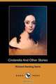 Cinderella and Other Stories (Dodo Press), Richard Harding Davis 