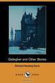 Gallegher and Other Stories (Dodo Press), Richard Harding Davis 