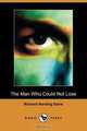 The Man Who Could Not Lose (Dodo Press), Richard Harding Davis 