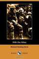 With the Allies (Dodo Press), Richard Harding Davis 