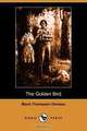 The Golden Bird (Illustrated Edition) (Dodo Press), Maria Thompson Daviess 