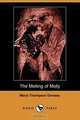 The Melting of Molly (Illustrated Edition) (Dodo Press), Maria Thompson Daviess 