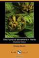The Power of Movement in Plants (Illustrated Edition) (Dodo Press), Charles Darwin 